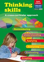 Thinking Skills - Lower Primary: A Cross-curricular Approach