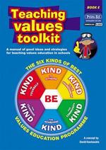 Teaching Values Toolkit: The Six Kinds of Best Values Education Programme