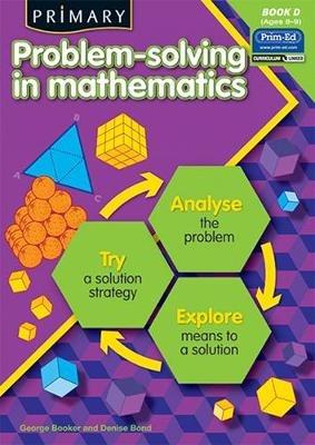 Primary Problem-Solving in Mathematics: Analyse, Try, Explore - George Booker,Denise Bond - cover