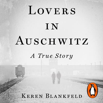 Lovers in Auschwitz