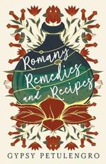 Romany Remedies And Recipes