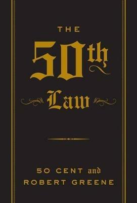 The 50th Law - 50 Cent - Robert Greene - Libro in lingua inglese - Profile  Books Ltd - The Modern Machiavellian Robert Greene