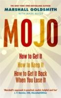 Mojo: How to Get It, How to Keep It, How to Get It Back If You Lose It - Marshall Goldsmith - cover