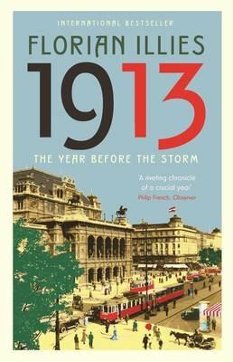 1913: The Year before the Storm - Florian Illies - cover