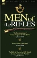 Men of the Rifles: The Reminiscences of Thomas Knight of the 95th (Rifles) by Thomas Knight; Henry Curling's Anecdotes by Henry Curling & - Thomas Knight,Henry Curling,Jonathan Leach - cover