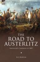 The Road to Austerlitz: Napoleon's Campaign of 1805