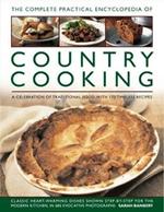 Country Cooking, The Complete Practical Encyclopedia of: A celebration of traditional food, with 170 timeless recipes