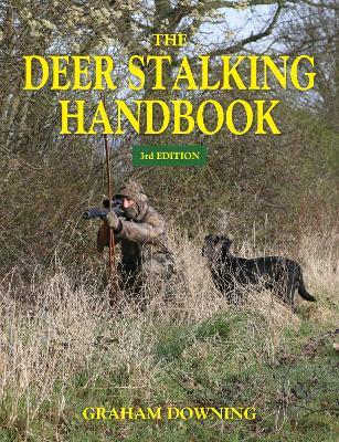 The Deer Stalking Handbook - Graham Downing - cover