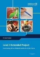 Level 3 Extended Project Student Guide - John Taylor,Elizabeth Swinbank - cover