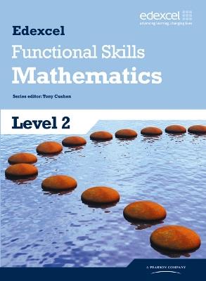 Edexcel Functional Skills Mathematics Level 2 Student Book - Tony Cushen - cover