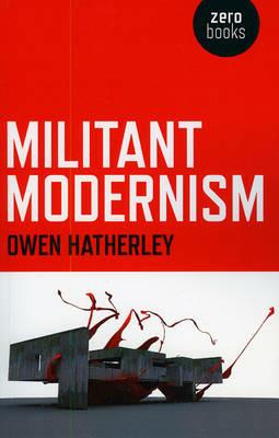 Militant Modernism - Owen Hatherley - cover