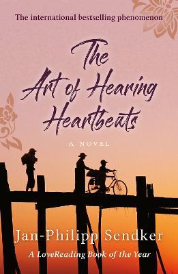 The Art of Hearing Heartbeats - Jan-Philipp Sendker - cover