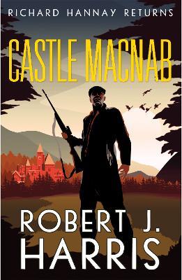 Castle Macnab: Richard Hannay Returns - Robert J. Harris - cover