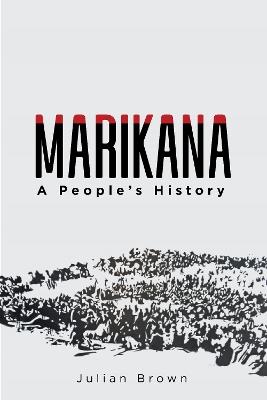 Marikana: A People's History - Julian Brown - cover