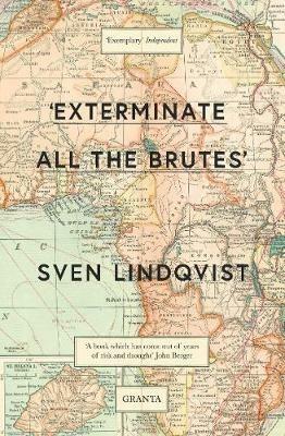 'Exterminate All The Brutes' - Sven Lindqvist - cover
