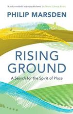 Rising Ground: A Search for the Spirit of Place