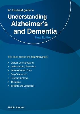 Understanding Alzheimer's and Dementia: An Emerald Guide - Ralph Spencer - cover