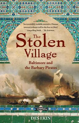 The Stolen Village: Baltimore and the Barbary Pirates - Des Ekin - cover