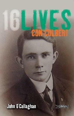 Con Colbert: 16Lives - John O'Callaghan - cover