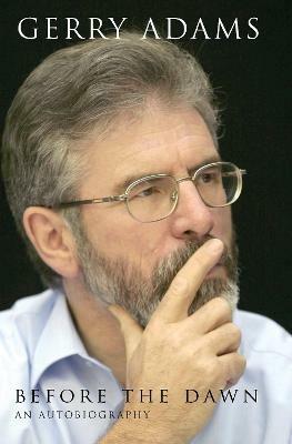 Before the Dawn: An Autobiography - Gerry Adams - cover
