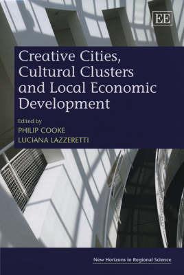 Creative Cities, Cultural Clusters and Local Economic Development - cover