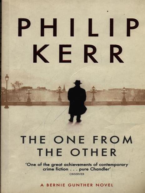 The One From The Other: Bernie Gunther Thriller 4 - Philip Kerr - cover