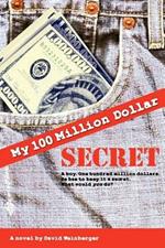 My Hundred Million Dollar Secret