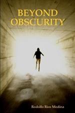 Beyond Obscurity