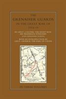 THE GRENADIER GUARDS IN THE GREAT WAR 1914-1918 Volume Three