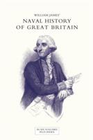 NAVAL HISTORY OF GREAT BRITAIN FROM THE DECLARATION OF WAR BY FRANCE IN 1793 TO THE ACCESSION OF GEORGE IV Volume One - William James - cover