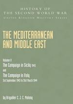 Mediterranean and Middle East Volume V: THE CAMPAIGN IN SICILY 1943 AND THE CAMPAIGN IN ITALY 3rd September 1943 TO 31st March 1944 Part One