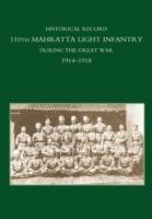 Historical Record 110th Mahratta Light Infantry, During the Great War