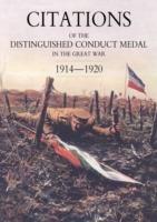 Citations of the Distinguished Conduct Medal 1914-1920: SECTION 3: Territorial Regiments (including RGLI/RNVR/RMLI/RMA & Misc) Royal Engineers Royal Artllery - Walker,Buckland - cover