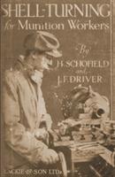 Shell-Turning for Munition Workers, 1916 - H Schofield,J E Driver - cover