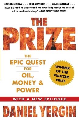 The Prize: The Epic Quest for Oil, Money & Power - Daniel Yergin - cover