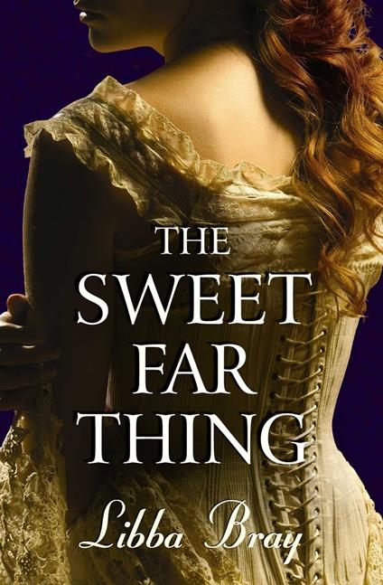 The Sweet Far Thing - Libba Bray - ebook