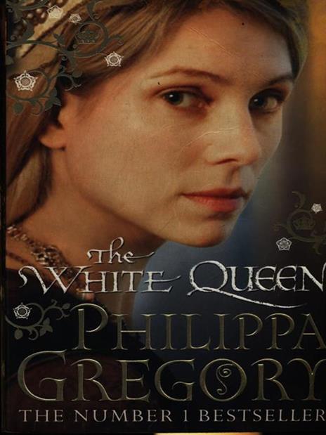 The White Queen: Cousins' War 1 - Philippa Gregory - cover