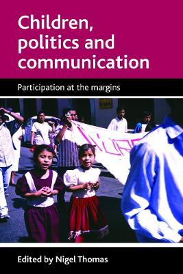 Children, politics and communication: Participation at the margins - cover