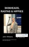 Skinheads Rastas and Hippies - John Williams - cover