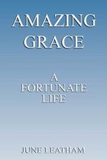 Amazing Grace: A Fortunate Life