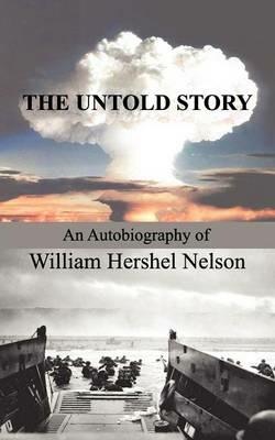 The Untold Story - William Hershel Nelson - cover