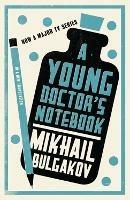 A Young Doctor's Notebook: New Translation - Mikhail Afanasevich Bulgakov - cover