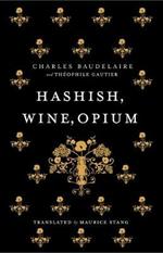 Hashish, Wine, Opium