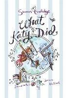 What Katy Did: Illustrated by Susan Hellard - Susan Coolidge - cover