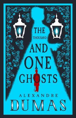 The Thousand and One Ghosts - Alexandre Dumas - cover