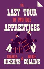 The Lazy Tour of Two Idle Apprentices: Annotated Edition (Alma Classics 101 Pages)