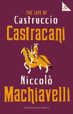 The Life of Castruccio Castracani - Niccolo Machiavelli - cover