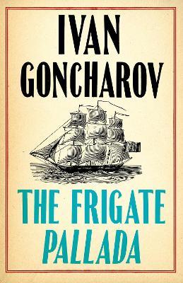 The Frigate Pallada - Ivan Goncharov - cover