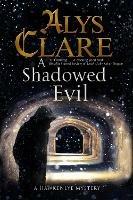 A Shadowed Evil - Alys Clare - cover