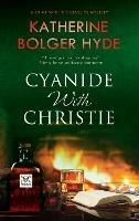 Cyanide with Christie - Katherine Bolger Hyde - cover